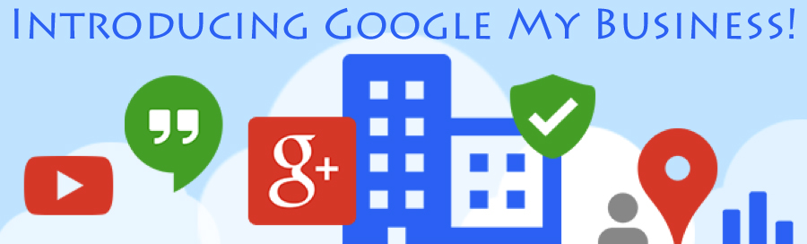 Introducing Google My Business!